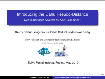 Introducing the Dahu Pseudo-Distance Que la montagne de pixels est belle. Jean Serrat.  Thierry G