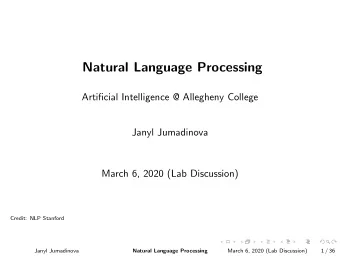Natural Language Processing  Artificial Intelligence @ Allegheny College  Janyl Jumadinova  March