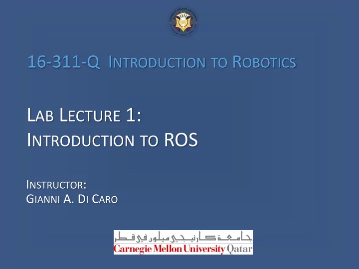 l ab l ecture 1 i ntroduction to ros