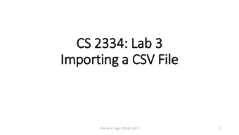 CS 2334: Lab 3  Im  Importing a CSV File  Andrew H. Fagg: CS2334: Lab 3  1  Notes  Rubric for
