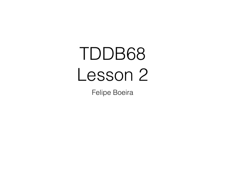 tddb68 lesson 2