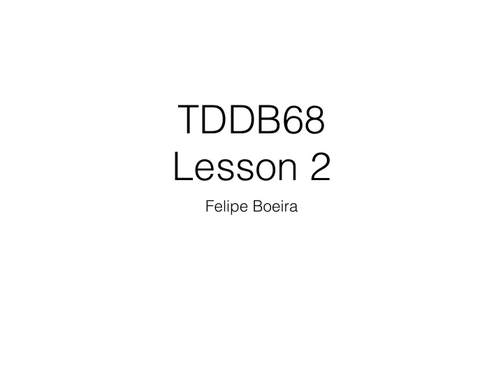 tddb68 lesson 2