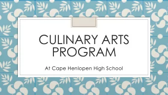 CULINARY ARTS  PROGRAM  At Cape Henlopen High School  Culinary and Hospitality  Management-Level 1