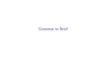 Grammar in Brief  Part I: Nominals  Part II: Weak Verbs  Part III: Strong Verbs  Number  Case