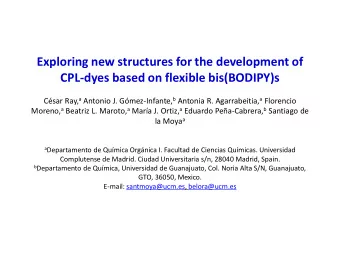 Exploring new structures for the development of CPL-dyes based on flexible bis(BODIPY)s Csar Ray,