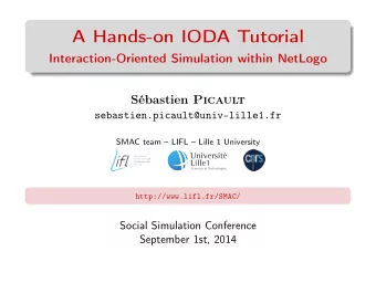 A Hands-on IODA Tutorial  Interaction-Oriented Simulation within NetLogo Sbastien Picault