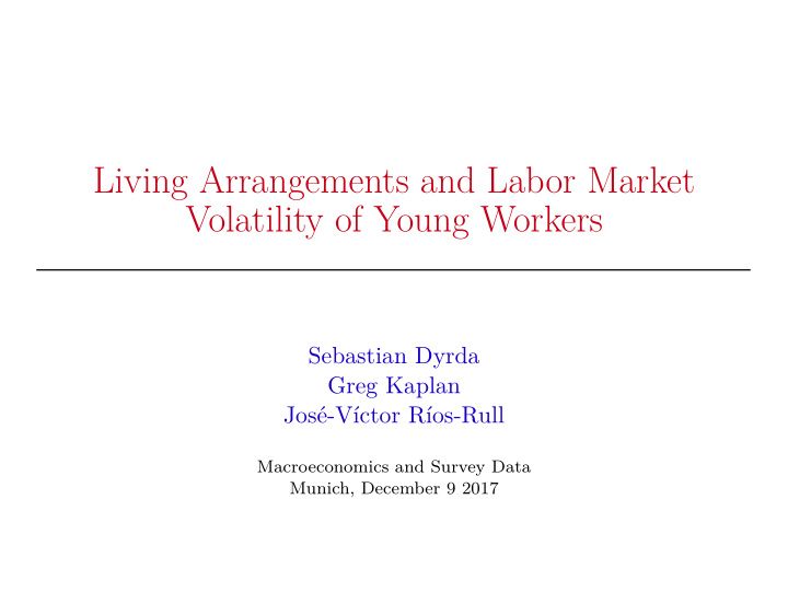 living arrangements and labor market volatility of young