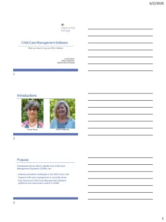 6/2/2020  Child Care Management Software  What you Need to Know and Why it Matters  Louise Stoney