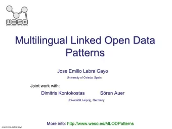 Multilingual Linked Open Data  Patterns  Jose Emilio Labra Gayo  University of Oviedo, Spain  Joint