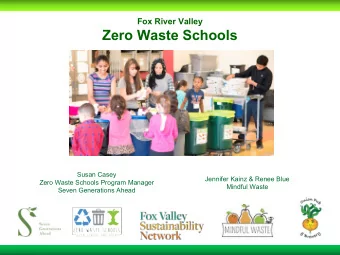 Zero Waste Schools  Susan Casey  Jennifer Kainz &amp; Renee Blue  Zero Waste Schools Program