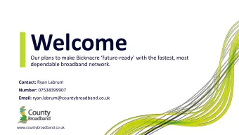 Welcome Our plans to make Bicknacre  future- ready with the fastest, most  dependable