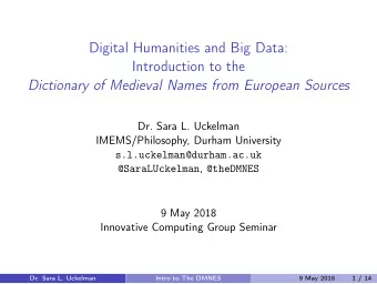 Digital Humanities and Big Data:  Introduction to the  Dictionary of Medieval Names from European