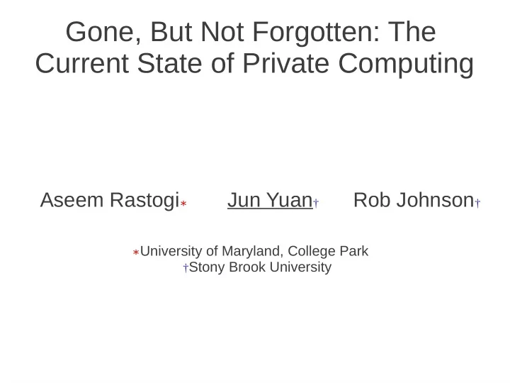 gone but not forgotten the current state of private