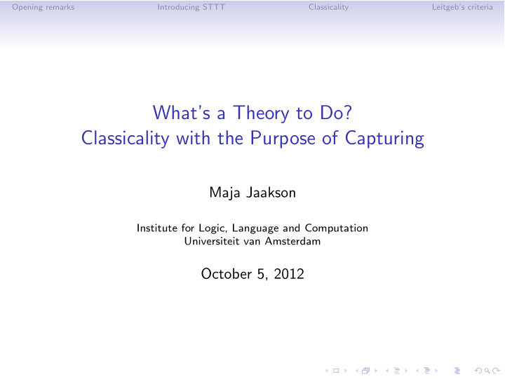 what s a theory to do classicality with the purpose of