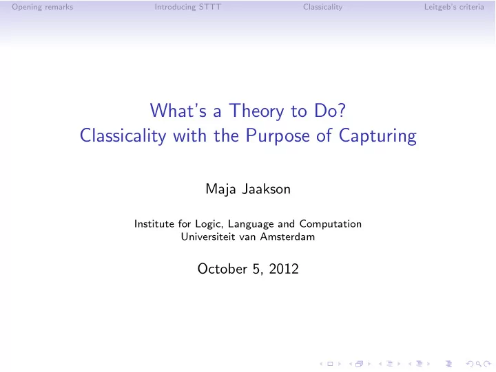 what s a theory to do classicality with the purpose of