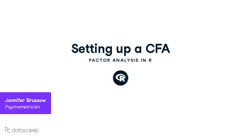 Setting u p a CFA  FAC TOR  AN ALYSIS IN  R Jennifer Br u sso w Ps y chometrician Wh y a