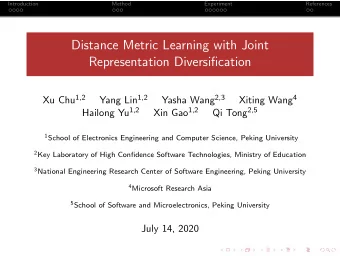 Distance Metric Learning with Joint  Representation Diversification Xu Chu 1,2 Yang Lin 1,2 Yasha