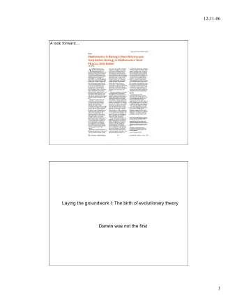 12-11-06  A look forward.  Laying the groundwork I: The birth of evolutionary theory  Darwin was