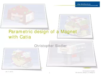 Parametric design of a Magnet  with Catia  Christopher Siedler  Christopher Siedler  25.11.2010