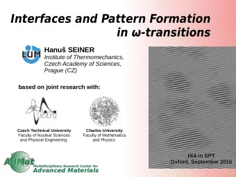 Interfaces and Pattern Formation  in -transitions  Hanu SEINER  Institute of Thermomechanics,