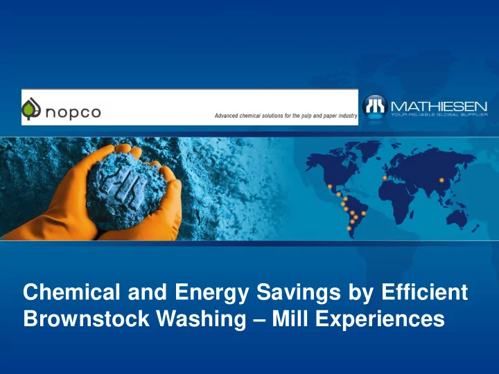 brownstock washing mill experiences chemical and energy