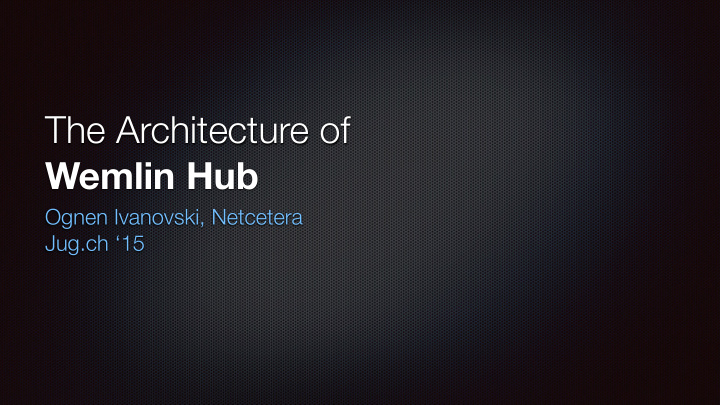 the architecture of wemlin hub