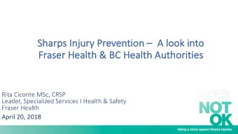 Sh  Sharp  rps Injury Prevention  on  A  A look into  Fr  Fras  aser  er Health  Health &amp; BC