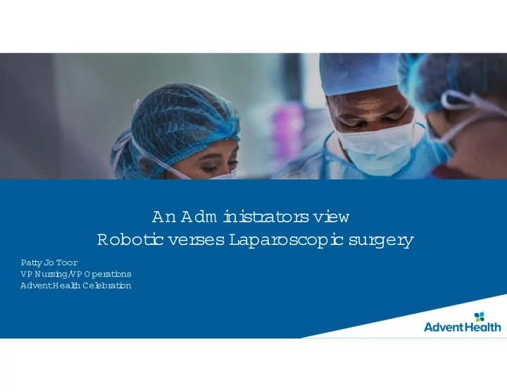 an adm i ni st r at or s vi ew robot i c ver ses lapar