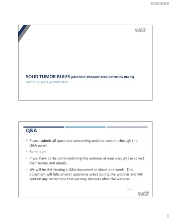 Q&amp;A  Please submit all questions concerning webinar content through the  Q&amp;A panel.