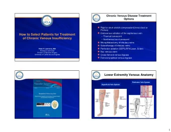 How to Select Patients for Treatment   Thermal tumescent  of Chronic Venous Insufficiency