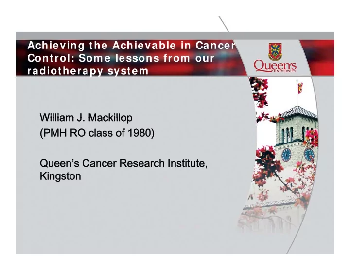 achieving the achievable in cancer g control som e
