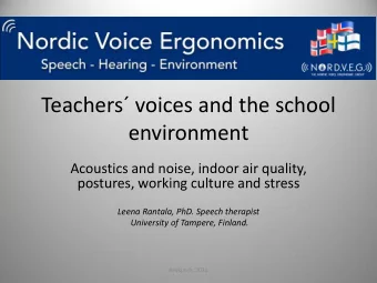 environment  Acoustics and noise, indoor air quality,  postures, working culture and stress  Leena