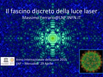 Il  fascino  discreto  della  luce  laser    Massimo.Ferrario@LNF.INFN.IT