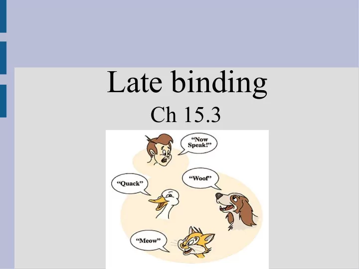 late binding