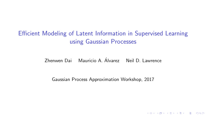 e ffi cient modeling of latent information in supervised