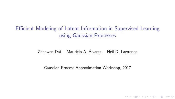e ffi cient modeling of latent information in supervised