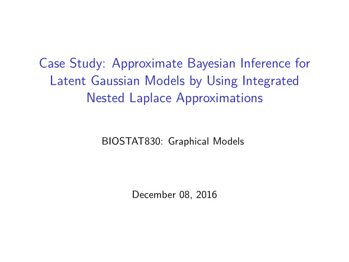 case study approximate bayesian inference for latent