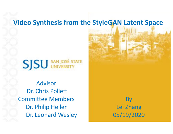 video synthesis from the stylegan latent space