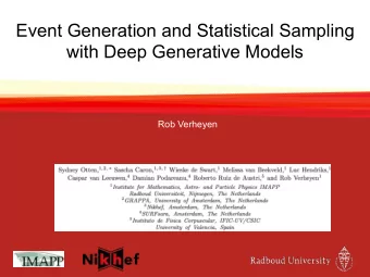 Event Generation and Statistical Sampling  with Deep Generative Models  Rob Verheyen  Introduction