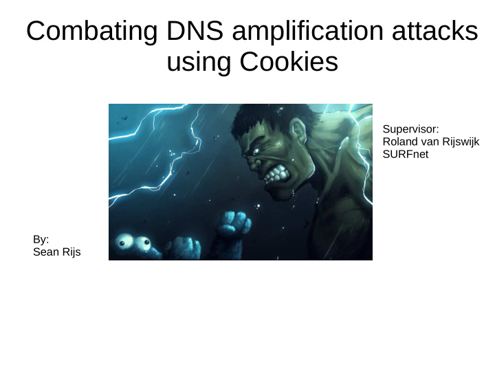 combating dns amplification attacks using cookies