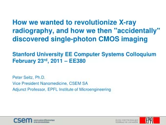discovered single-photon CMOS imaging  Stanford University EE Computer Systems Colloquium February