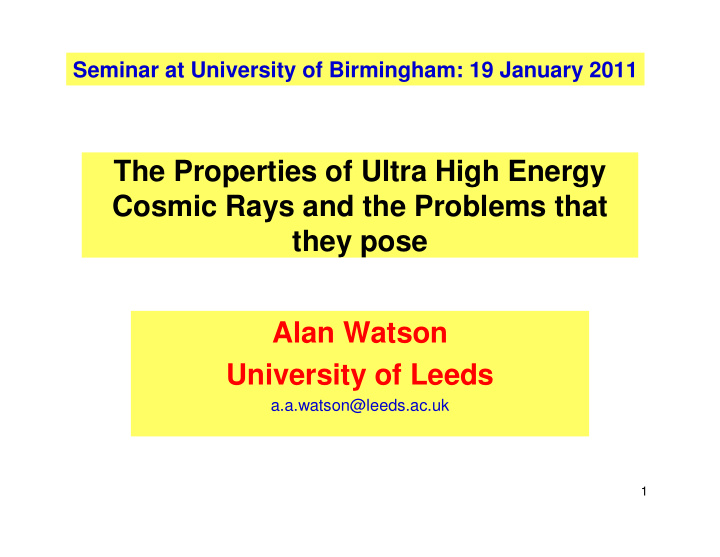 the properties of ultra high energy cosmic rays and the