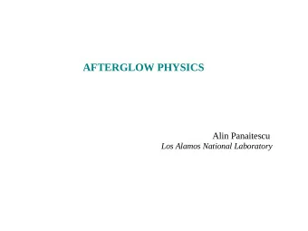 AFTERGLOW PHYSICS  Alin Panaitescu  Los Alamos National Laboratory  Relativistic blast-wave model