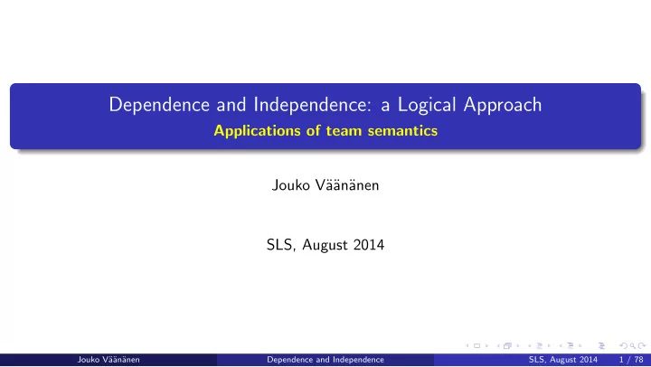 dependence and independence a logical approach