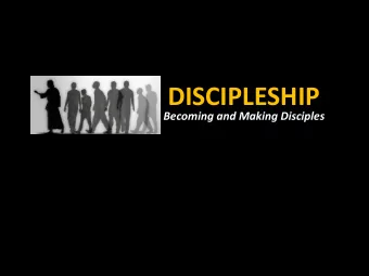 DISCIPLESHIP  Becoming and Making Disciples  DISCIPLESHIP  Becoming and Making Disciples  Matthew