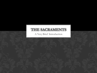 SEVEN SACRAMENTS  Initiation  1.  Baptism  2.  Confirmation  3.  Eucharist (Holy Communion)