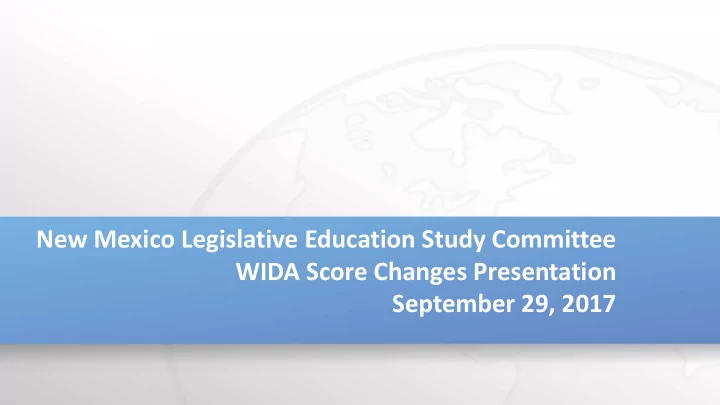new mexico legislative education study committee wida
