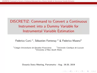 DISCRETIZ: Command to Convert a Continuous  Instrument into a Dummy Variable for  Instrumental
