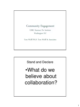 What do we  believe about  collaboration?  1  Stand and Declare  Collaboration with
