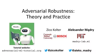 Adversarial Robustness:  Theory and Practice  Zico Kolter  Aleksander Mdry  madry-lab.ml